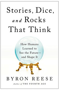 Stories, Dice, And Rocks That Think (Hardcover Book)