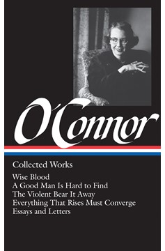 Flannery O'Connor: Collected Works (Loa #39) (Hardcover Book)