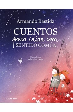 Cuentos Para Criar Con Sentido Común / Stories To Raise Kids With Common Sense (Hardcover Book)