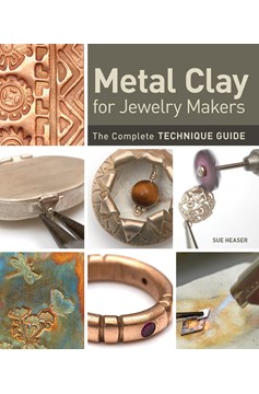 Metal Clay for Jewelry Makers (Hardcover Book)