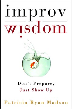 Improv Wisdom (Hardcover Book)