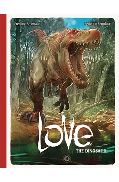 Love Hardcover Volume 4 The Dinosaur