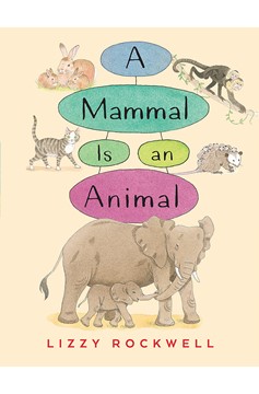A Mammal Is An Animal (Hardcover Book)