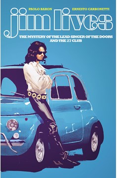 Jim Lives Mystery of the Lead Singer of the Doors Graphic Novel