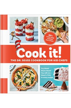 Cook It! The Dr. Seuss Cookbook For Kid Chefs: 50+ Yummy Recipes