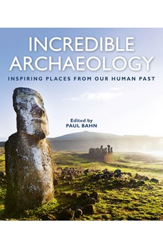 Incredible Archaeology (Hardcover Book)