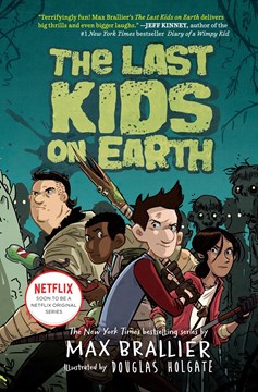 Last Kids On Earth Novel Volume 1