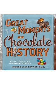 Great Moments In Chocolate History (Hardcover Book)