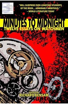 Minutes To Midnight Twelve Essays On Watchmen 