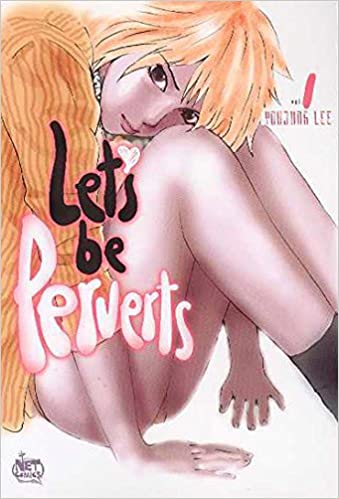 Lets Be Perverts Volume 1