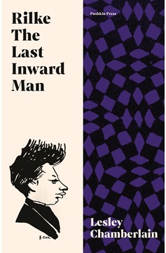 Rilke: The Last Inward Man (Hardcover Book)