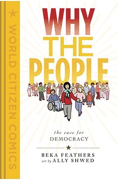 Why The People Case For Democracy Hardcover Graphic Novel