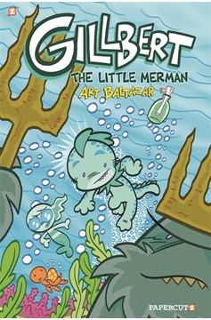 Gillbert The Little Merman Graphic Novel Volume 1
