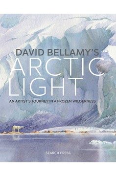 David Bellamy'S Arctic Light (Hardcover Book)