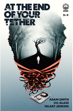 At the End of Your Tether #2 (Of 3)