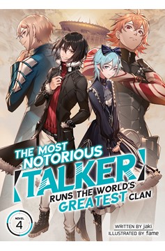 The Most Notorious “Talker” Runs the World’s Greatest Clan Light Novel Volume 4