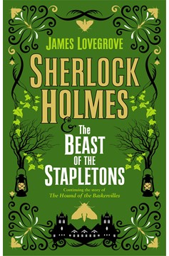 Sherlock Holmes and the Beast Of The Stapletons (Hardcover Book)
