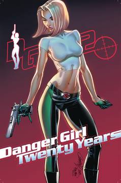 J Scott Campbell Danger Girl 20th Anniversary Volume 1