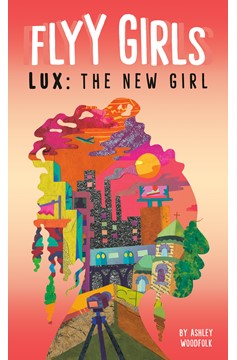 Lux: The New Girl #1 (Hardcover Book)