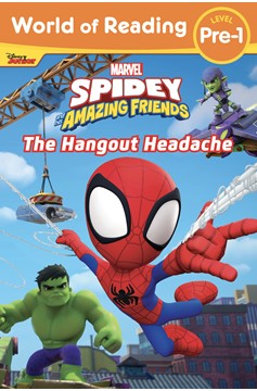 World of Reading Volume 3 Spidey and His Amazing Friends: The Hangout Headache