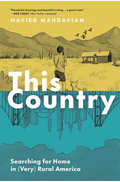 This Country Searching For Home In Very Rural America Graphic Novel