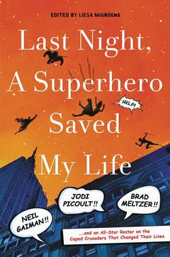 Last Night A Superhero Saved My Life Hardcover