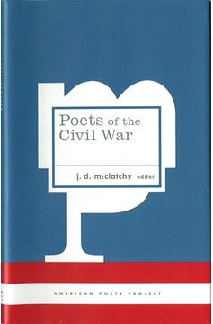 Poets Of The Civil War (Hardcover Book)