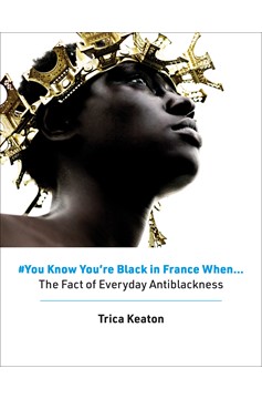 #You Know You'Re Black In France When (Hardcover Book)