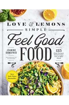 Love And Lemons Simple Feel Good Food (Hardcover Book)