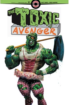 Toxic Avenger #1 Cover A Fred Harper (Mature) (Of 5)