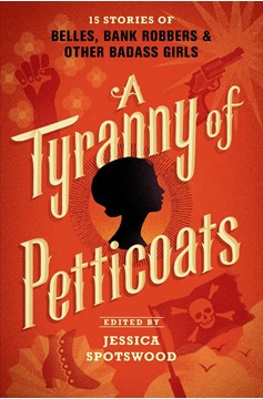 A Tyranny Of Petticoats (Hardcover Book)