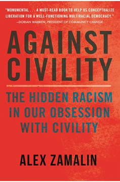 Against Civility (Hardcover Book)