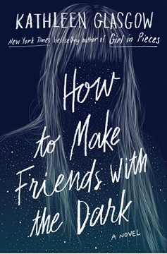 How To Make Friends With The Dark (Hardcover Book)