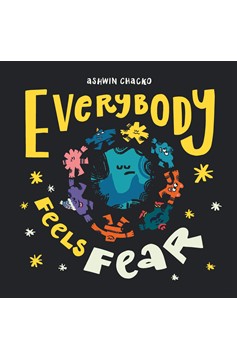 Everybody Feels Fear (Hardcover Book)