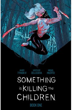 Something is Killing the Children Deluxe Edition Hardcover Book 1