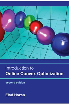 Introduction To Online Convex Optimization, Second Edition (Hardcover Book)