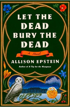 Let The Dead Bury The Dead (Hardcover Book)