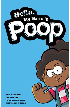 Hello My Name Is Poop Original Graphic Novel