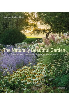 The Naturally Beautiful Garden (Hardcover Book)