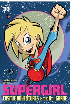 Supergirl Cosmic Adventures In The 8th Grade New Edition