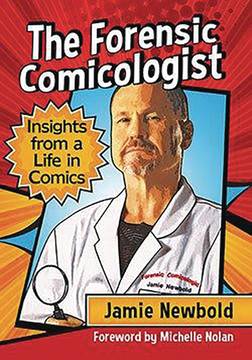 Forensic Comicologist Insights From A Life In Comics Soft Cover