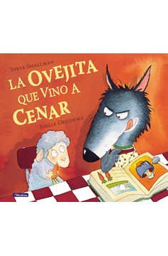 La Ovejita Que Vino A Cenar / The Little Lamb That Came To Dinner (Hardcover Book)