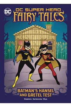 DC Super Hero Fairy Tales #6 Batmans Hansel & Gretel Test
