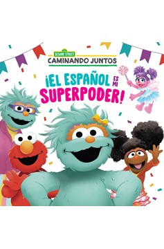 &#161;El Espa&#241;ol Es Mi Superpoder! (Sesame Street) (Spanish Is My Superpower! Spanish Edition)