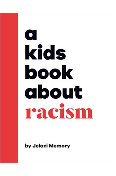 A Kids Book About Racism (Hardcover Book)