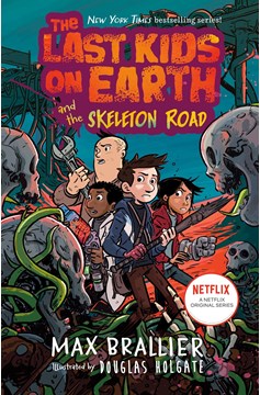 Last Kids On Earth Novel Volume 6 Skeleton Road