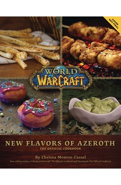 World of Warcraft New Flavors of Azeroth Official Cookbook