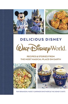 Delicious Disney: Walt Disney World (Hardcover Book)
