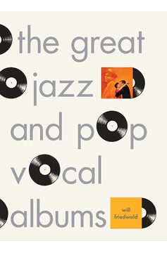 The Great Jazz And Pop Vocal Albums (Hardcover Book)