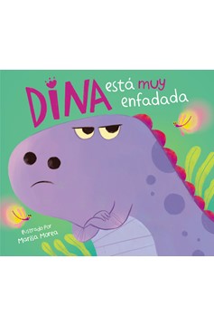 Dina Está Muy Enfadada / Dina Is Very Angry (Hardcover Book)